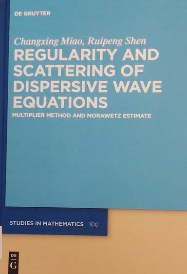 Book cover "Regularity and scattering of dispersive wave equations"