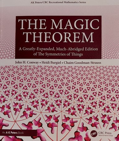 Book cover "The magic theorem :  a greatly-expanded, much-abridged edition of The symmetries of things"